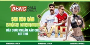 Soi Kèo Sân Khách Bongdalu - Đặt Cược Chuẩn Xác Cho Bet Thủ